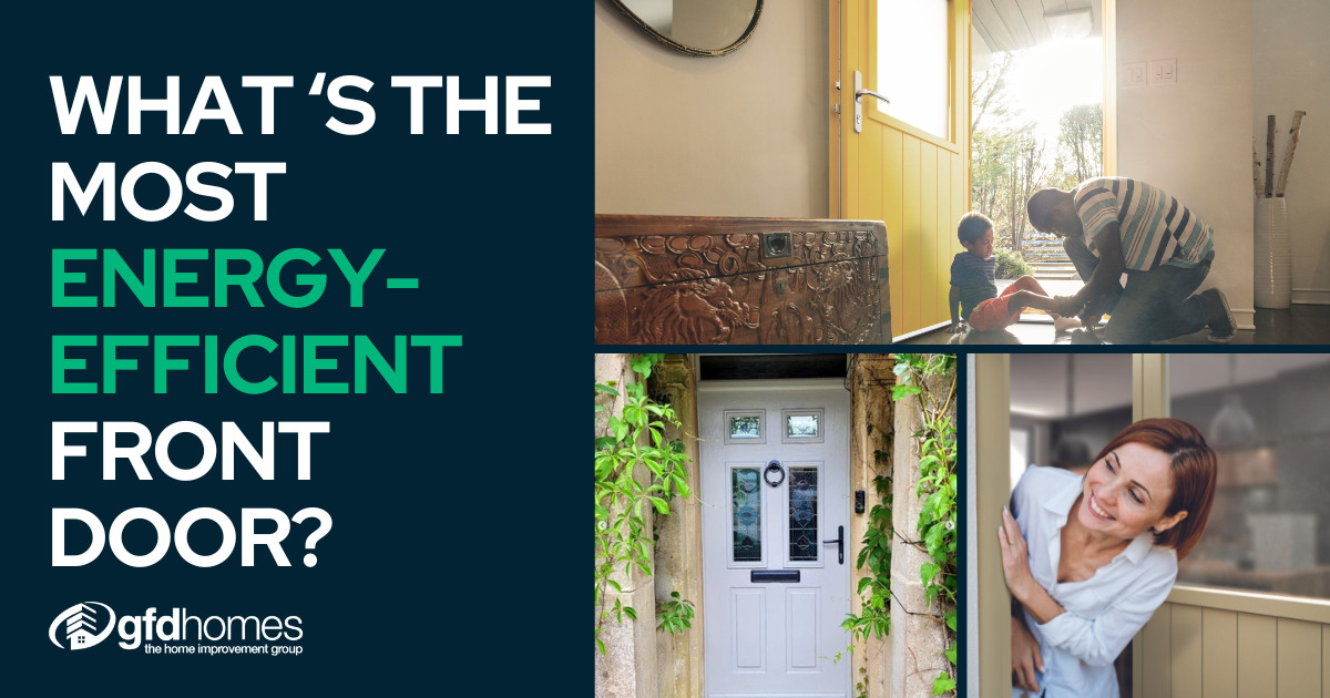 What is the Most Energy Efficient Front Door? GFD Homes