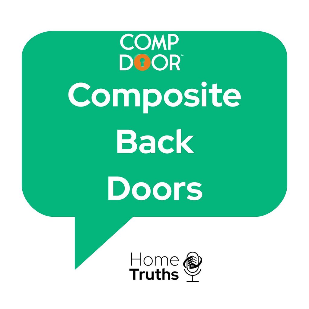 Blog 38 | GFD Homes GFD Homes Green speech-bubble graphic with large white text reading'Composite Back Doors' and a small Home Truths logo underneath.